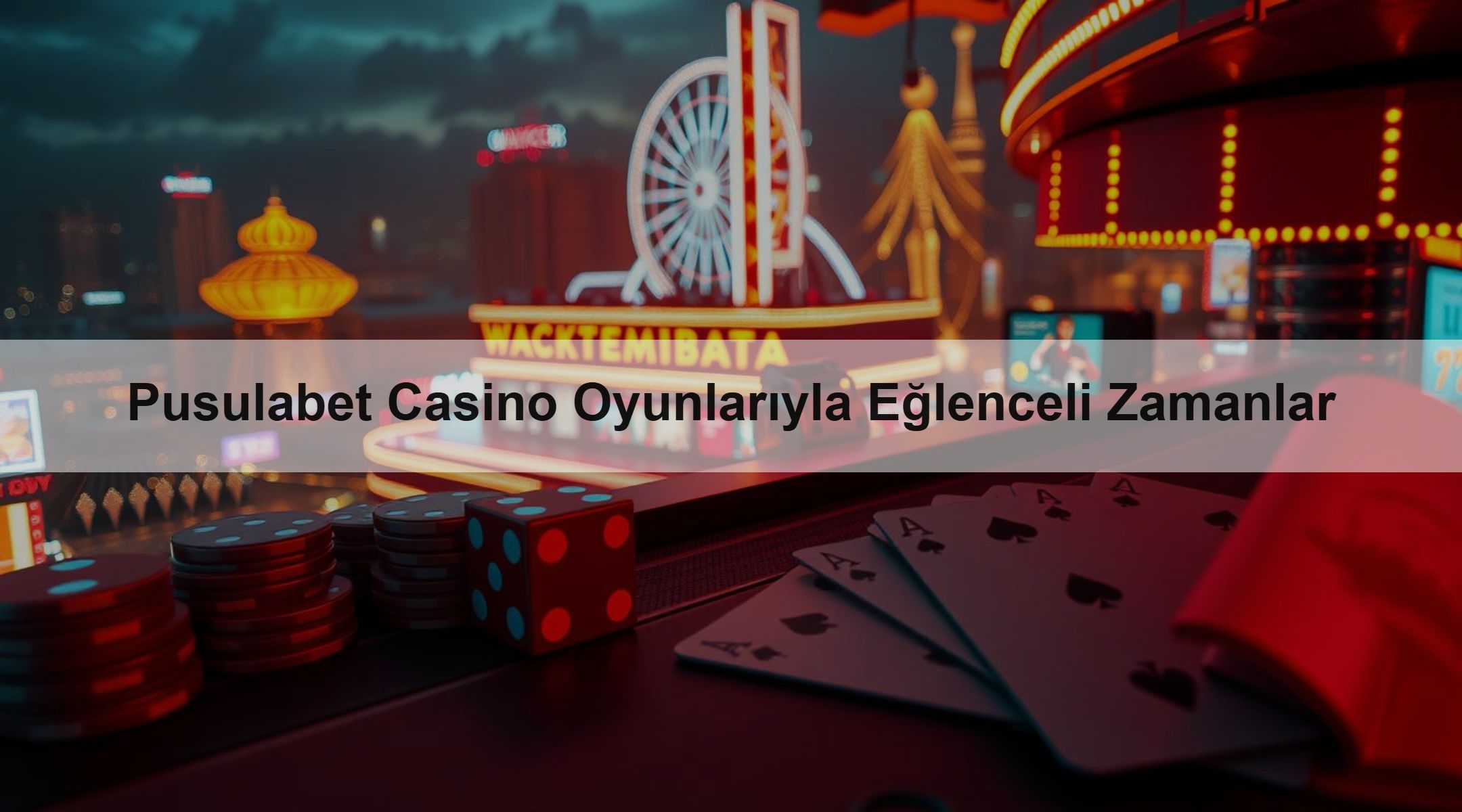 Pusulabet Casino Oyunlarıyla Eğlenceli Zamanlar