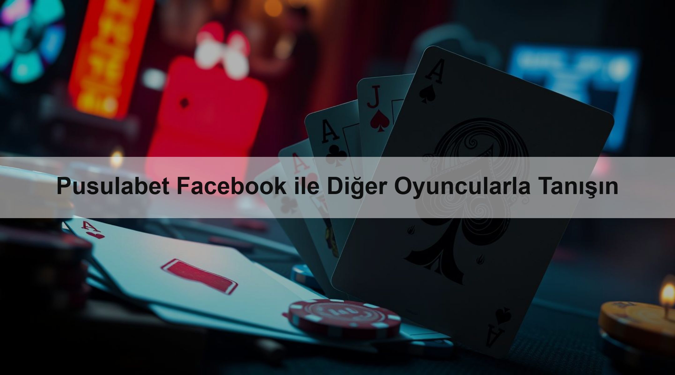 Pusulabet Facebook ile Diğer Oyuncularla Tanışın