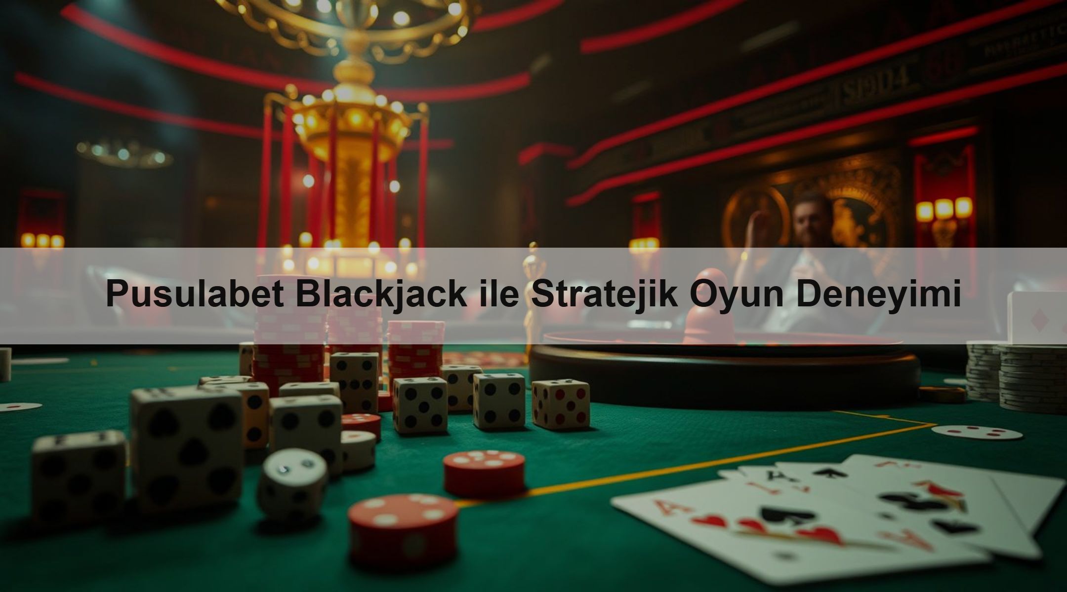 Pusulabet Blackjack ile Stratejik Oyun Deneyimi