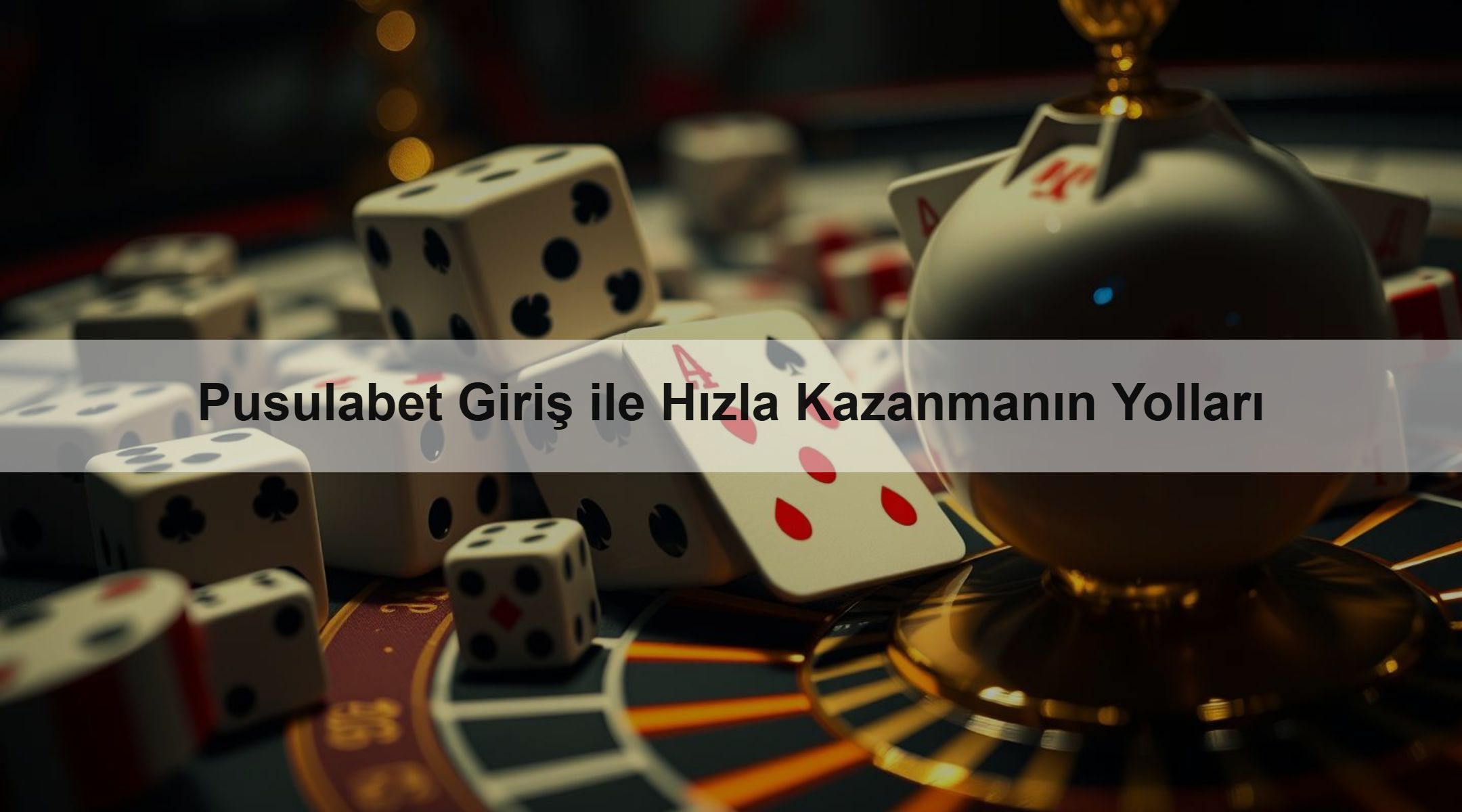 Pusulabet Giriş ile Hızla Kazanmanın Yolları